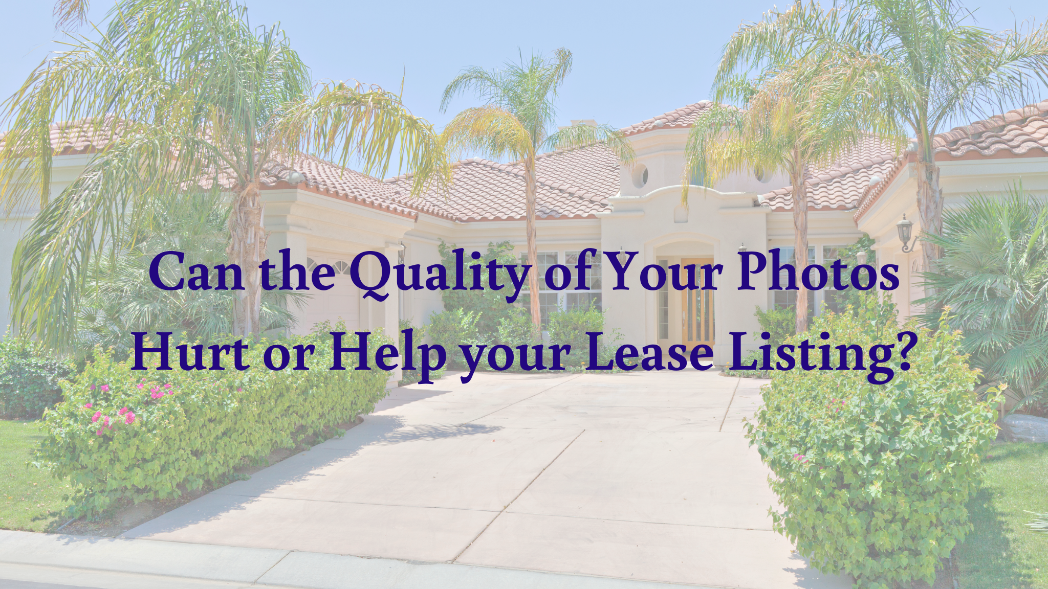 Why Quality Photos Are Non-Negotiable When Marketing Rental Properties